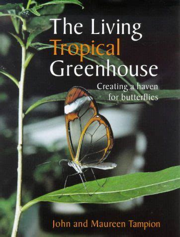 the living tropical greenhouse creating a haven for butterflies PDF